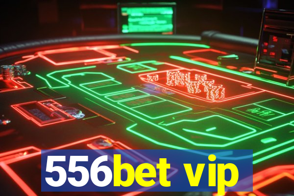 556bet vip